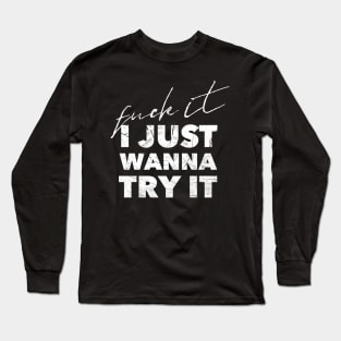 TRY IT Long Sleeve T-Shirt